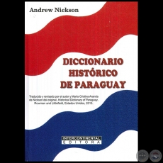 DICCIONARIO HISTÓRICO DE PARAGUAY - Autor: ANDREW NICKSON - Año 2017